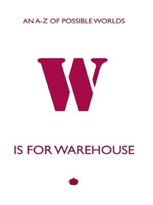 cover image of W is for Warehouse